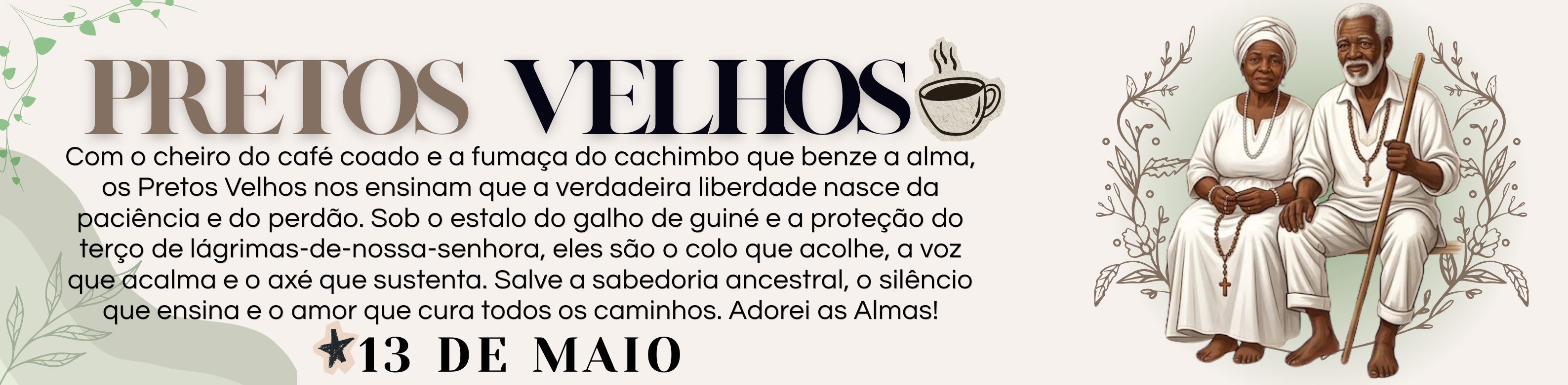 PRETOS VELHOS - 13 DE MAIO